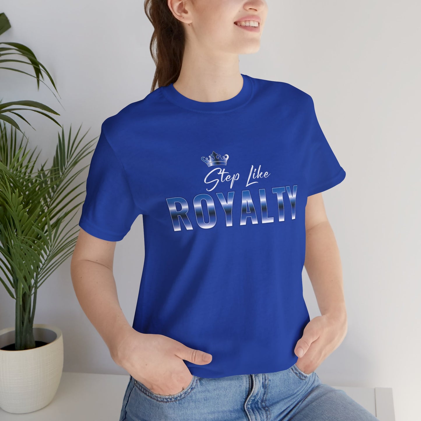 Step Like Royalty Tee- Royal Edition