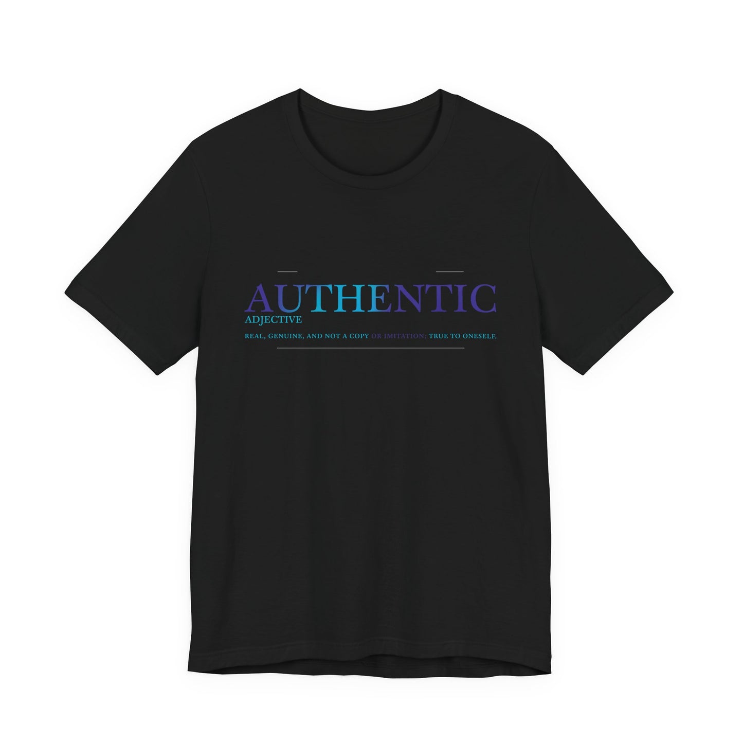 Authentic Tee- Definition Edition