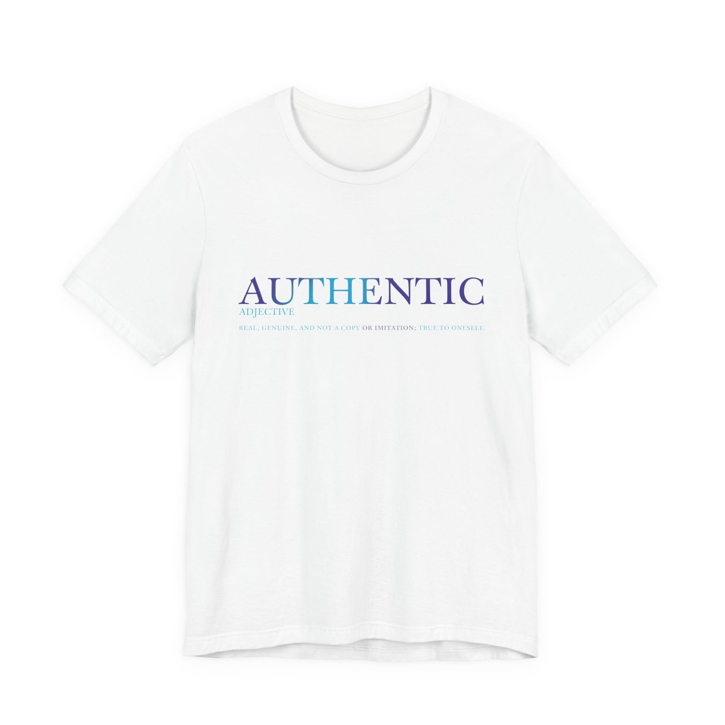 Authentic Tee- Definition Edition