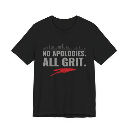 No Apologies All Grit Tee- SoleMates Tees
