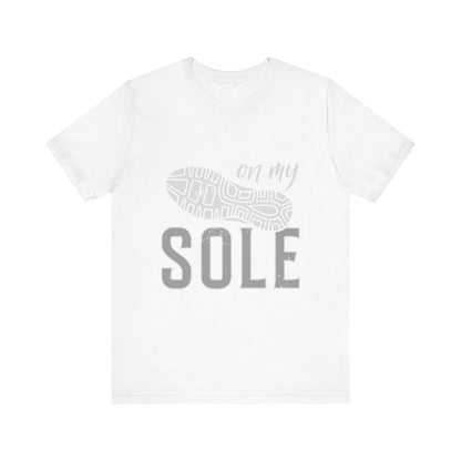 On My Sole Tee- Classic Black and White Edition