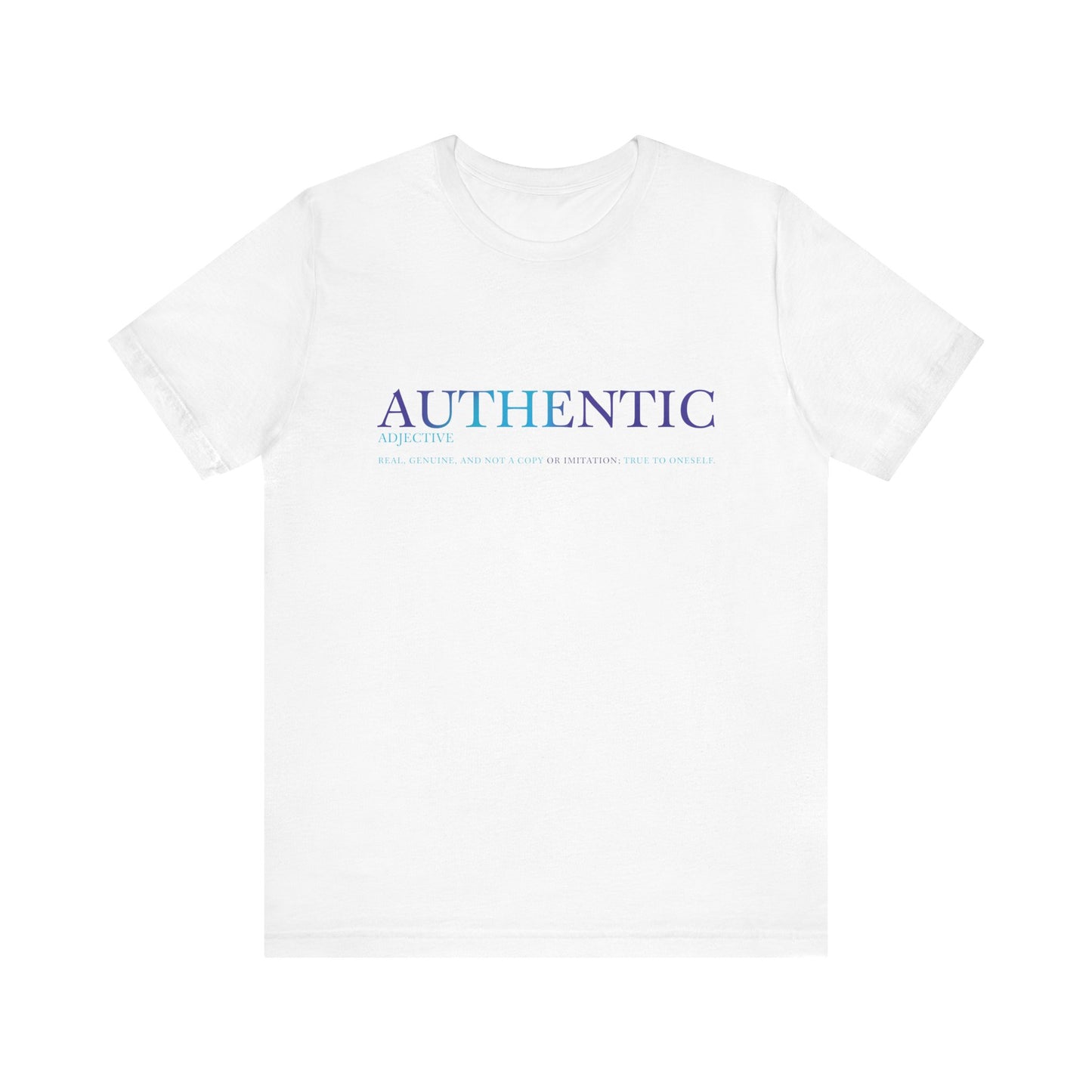 Authentic Tee- Definition Edition