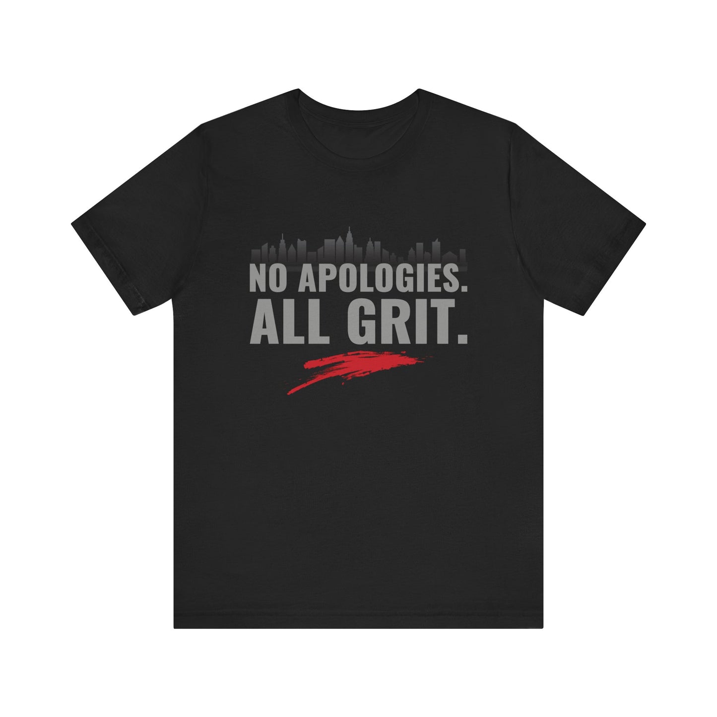 No Apologies All Grit Tee- SoleMates Tees